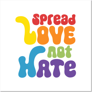 Spread Love Not Hate Posters and Art